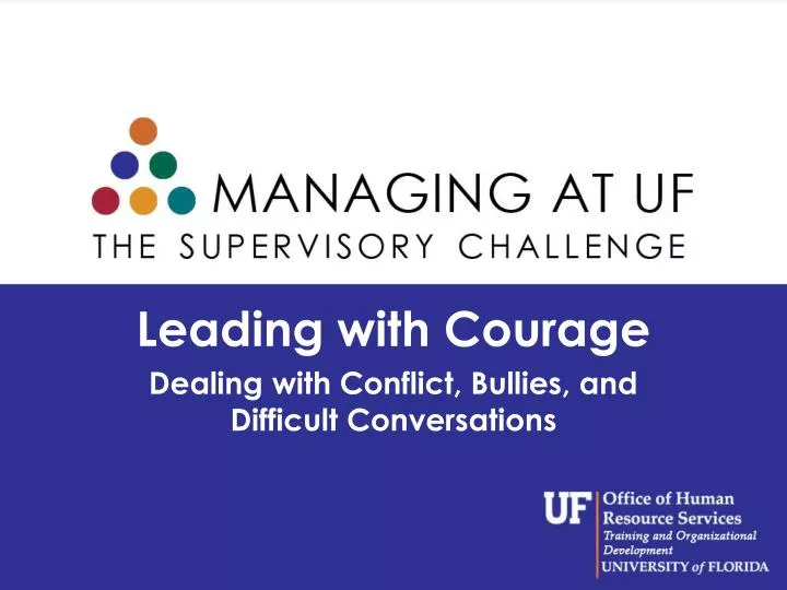 leading with courage dealing with conflict bullies and difficult conversations