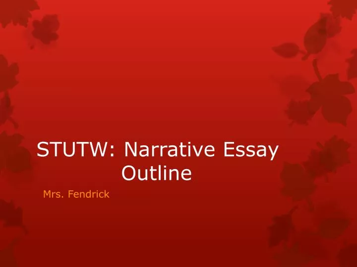 stutw narrative essay outline