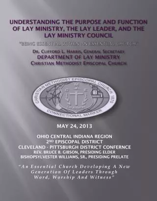 MAY 24 , 2013 OHIO CENTRAL INDIANA region 2 ND EPISCOPAL DISTRICT