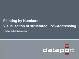 Painting by Numbers: Visualisation of structured IPv6-Addressing