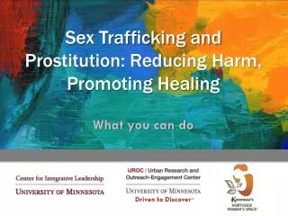 Sex Trafficking and Prostitution: Reducing Harm, Promoting Healing