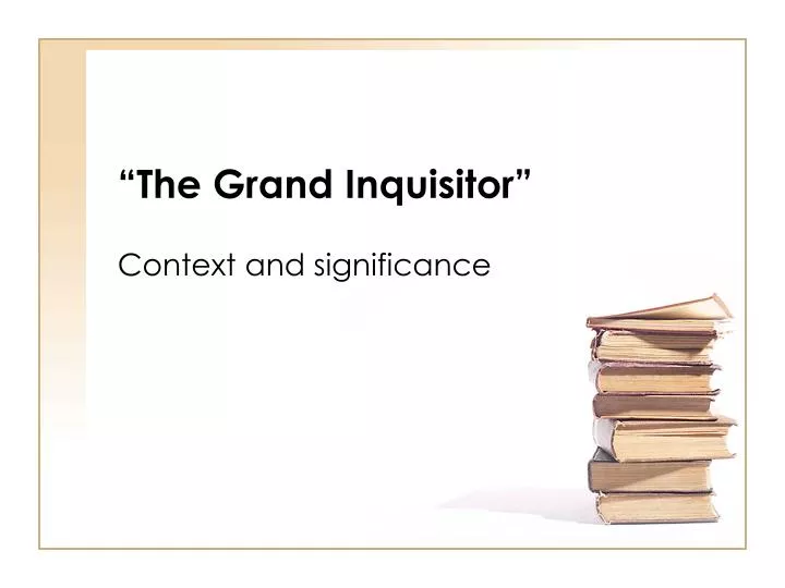 the grand inquisitor