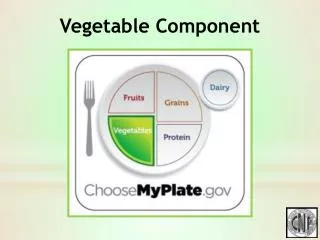 Vegetable Component