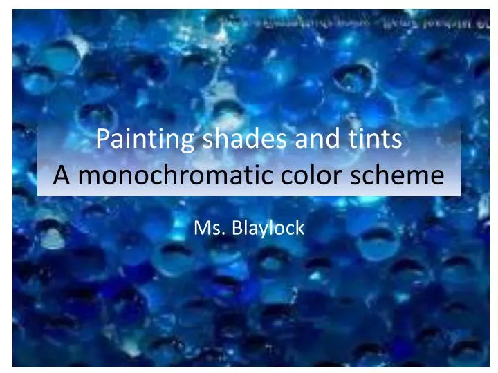 painting shades and tints a monochromatic color scheme