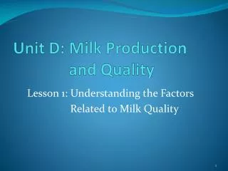 Unit D: Milk Production and Quality
