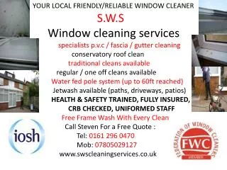 YOUR LOCAL FRIENDLY/RELIABLE WINDOW CLEANER S.W.S