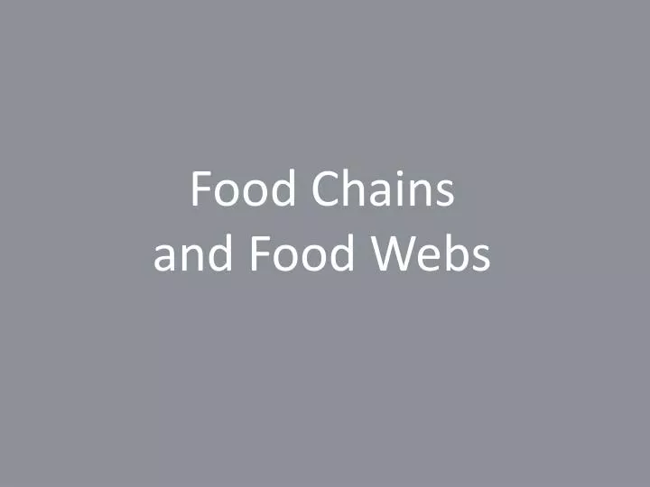 food chains and food webs
