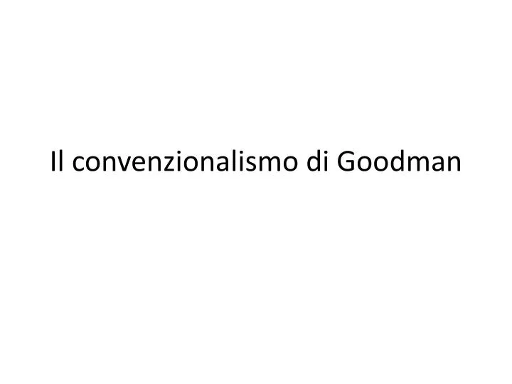 il convenzionalismo di goodman
