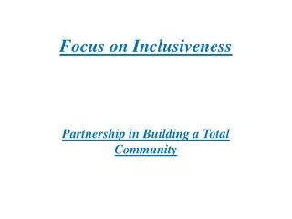 Focus on Inclusiveness