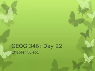 GEOG 346: Day 22