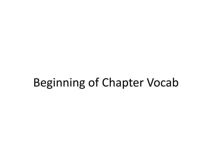 beginning of chapter vocab