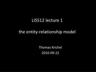 LIS512 lecture 1 the entity-relationship model