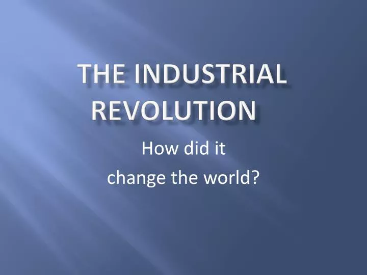 the industrial revolution