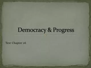 Democracy &amp; Progress