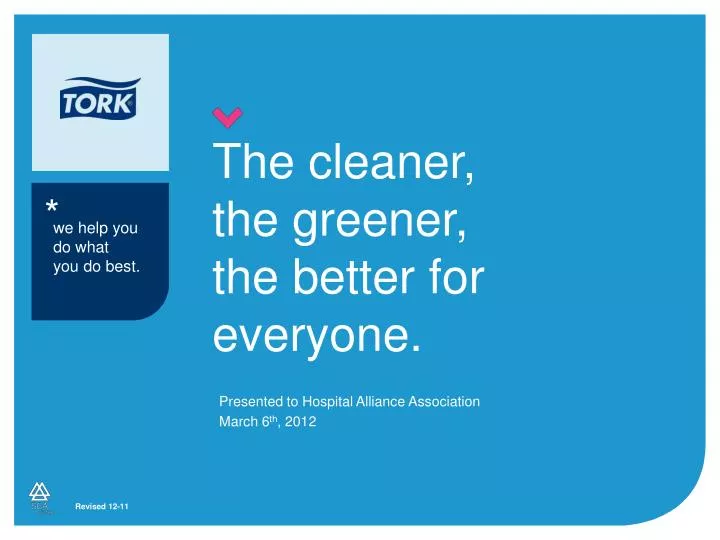 the cleaner the greener the better for everyone