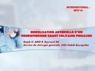 embolisation arterielle d un neurofibrome geant solitaire presacre