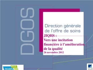 Vers une incitation financière à l’amélioration de la qualité 26 novembre 2012