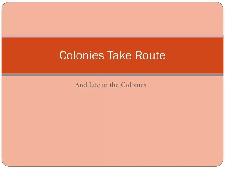 colonies take route