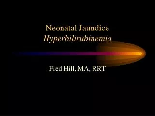 Neonatal Jaundice Hyperbilirubinemia