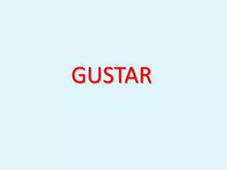 gustar