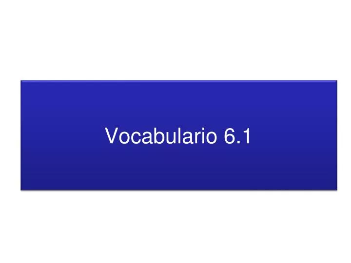 vocabulario 6 1
