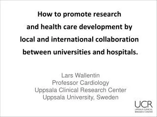 How to promote research and health care development by local and international collaboration