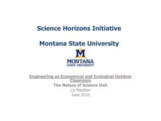 Science Horizons Initiative Montana State University