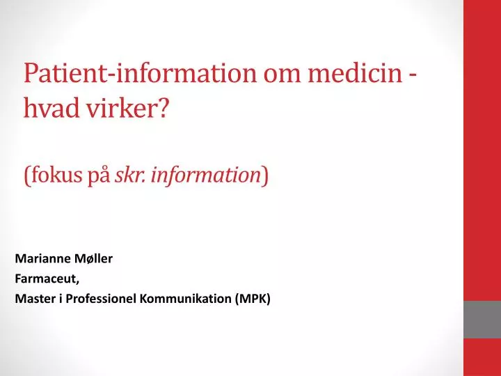 patient information om medicin hvad virker fokus p skr information
