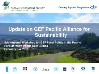 Sub-regional Workshop for GEF Focal Points in the Pacific Port Moresby, Papua New Guinea