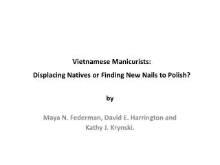 Vietnamese Manicurists: Displacing Natives or Finding New Nails to Polish?