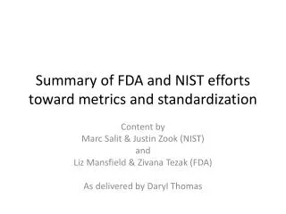 Summary of FDA and NIST efforts toward metrics and standardization