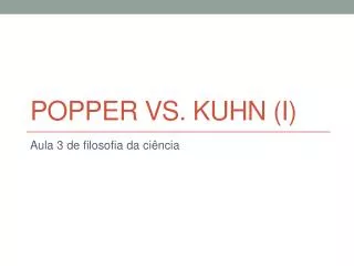 popper vs kuhn i