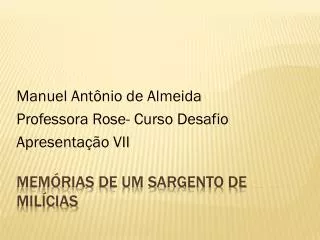 manuel ant nio de almeida professora rose curso desafio apresenta o vii