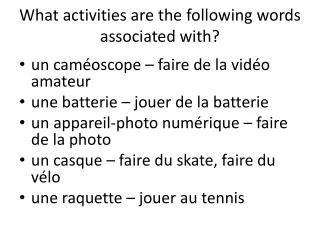 What activities are the following words associated with?
