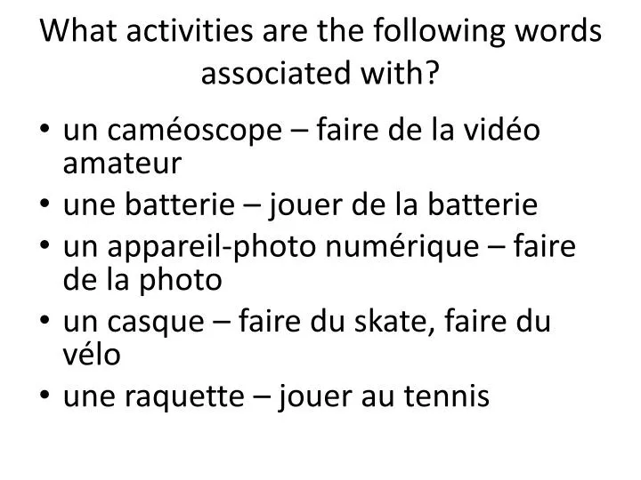 what activities are the following words associated with