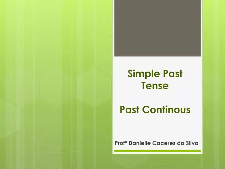 simple past tense past c ontinous