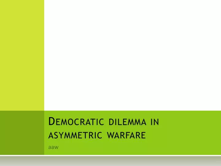 democratic dilemma in asymmetric warfare