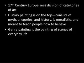 17 th Century Europe sees division of categories of art