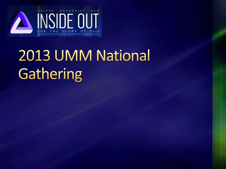 2013 umm national gathering