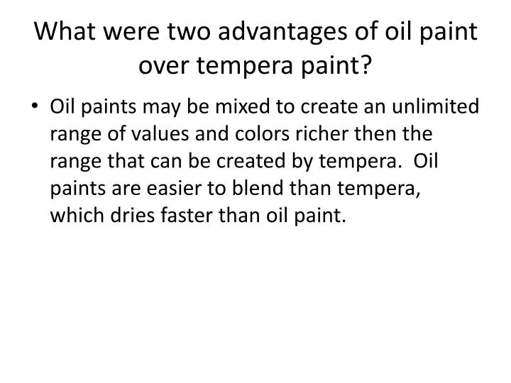 what were two advantages of oil paint over tempera paint