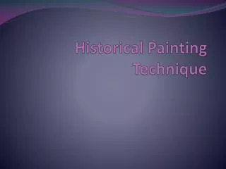 Historical Painting Technique