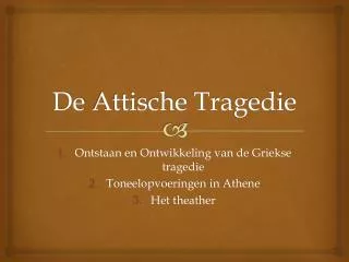 de attische tragedie