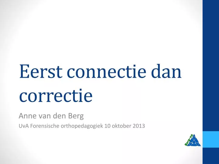 eerst connectie dan correctie