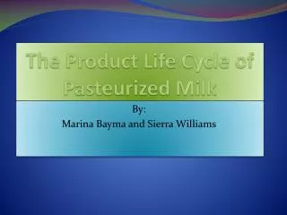 The Product Life Cycle of Pasteurized Milk