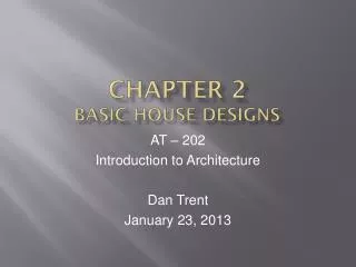 CHAPTER 2 Basic House Designs