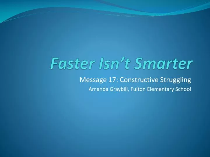 faster isn t smarter