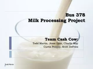 Bus 378 Milk Processing Project