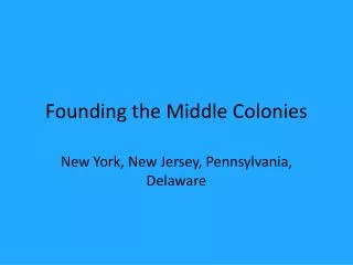founding the middle colonies