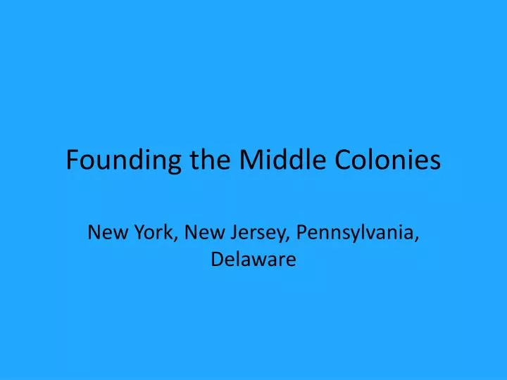 founding the middle colonies