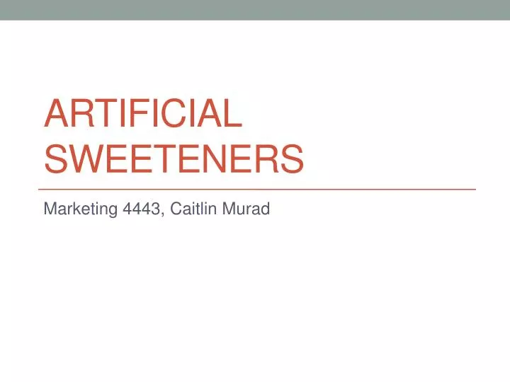 artificial sweeteners